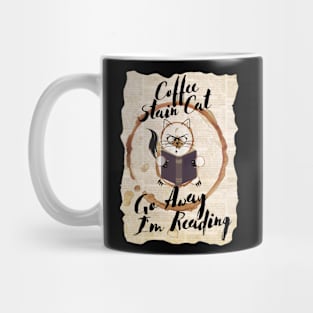 Coffee Stain Cat - Go Away I'm Reading Mug